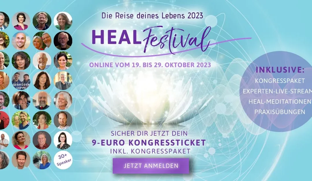 Die Reise Deines Lebens: “HEAL-Festival”