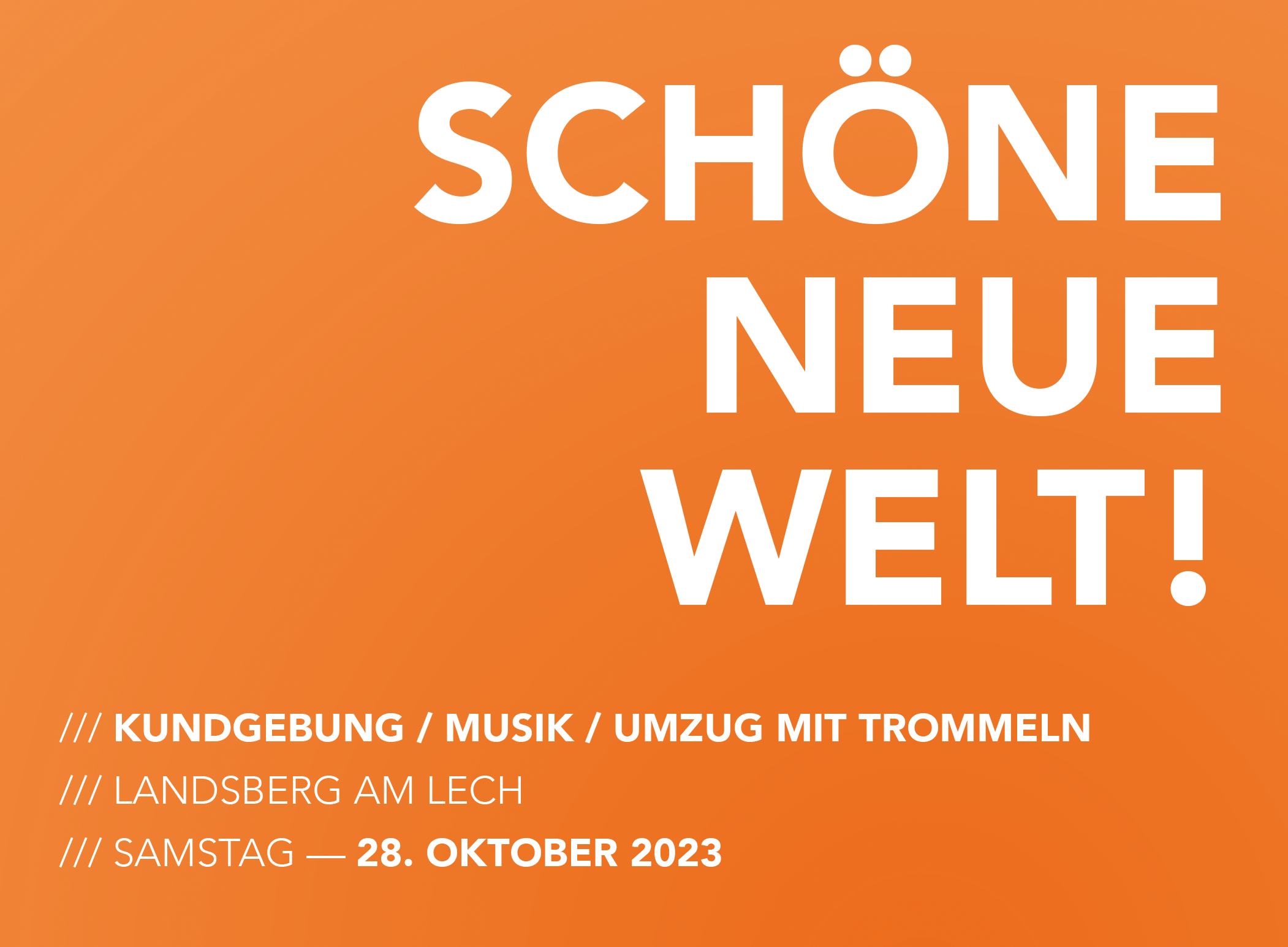 SCHÖNE NEUE WELT! / 28.10.2023 / Landsberg am Lech / Kundgebung - Musik - Umzug mit Trommeln